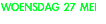 WOENSDAG 27 MEI